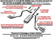 Load image into Gallery viewer, Solo Performance Exhaust Ford F150 V6 EcoBoost (15-19) Mach 44 XV Dual [Quieter] Catback - 132"/145"/ 157″ Wheel Base - Polish / 132" Wheel Base Alternate Image